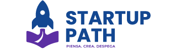 Startup Path: Piensa. Crea. Despega.